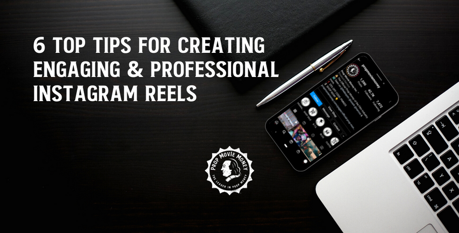 6 Top Tips For Creating Engaging & Professional Instagram Reels